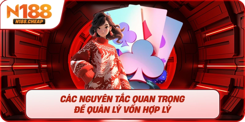 Các nguyên tắc quan trọng để quản lý vốn hợp lý 