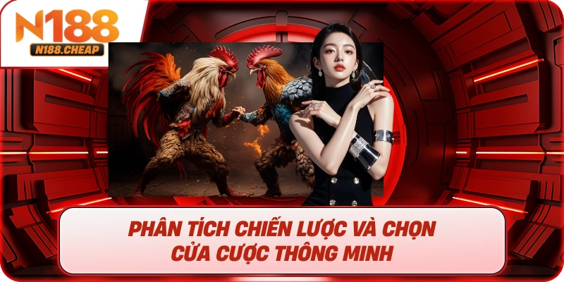 Phân tích chiến lược và chọn cửa cược thông minh 