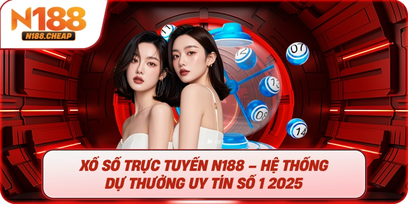 Xổ số N188 - lối chơi đa dạng, phong phú